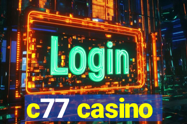 c77 casino